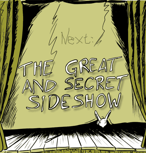 The Great and Secret Sideshow
